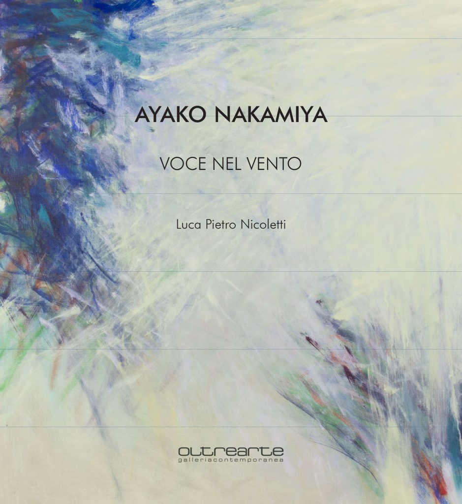 2024 AYAKO NAKAMIYA. VOCE DEL VENTO. OltreArte Galleria Contemporanea, Conegliano. Catalogo