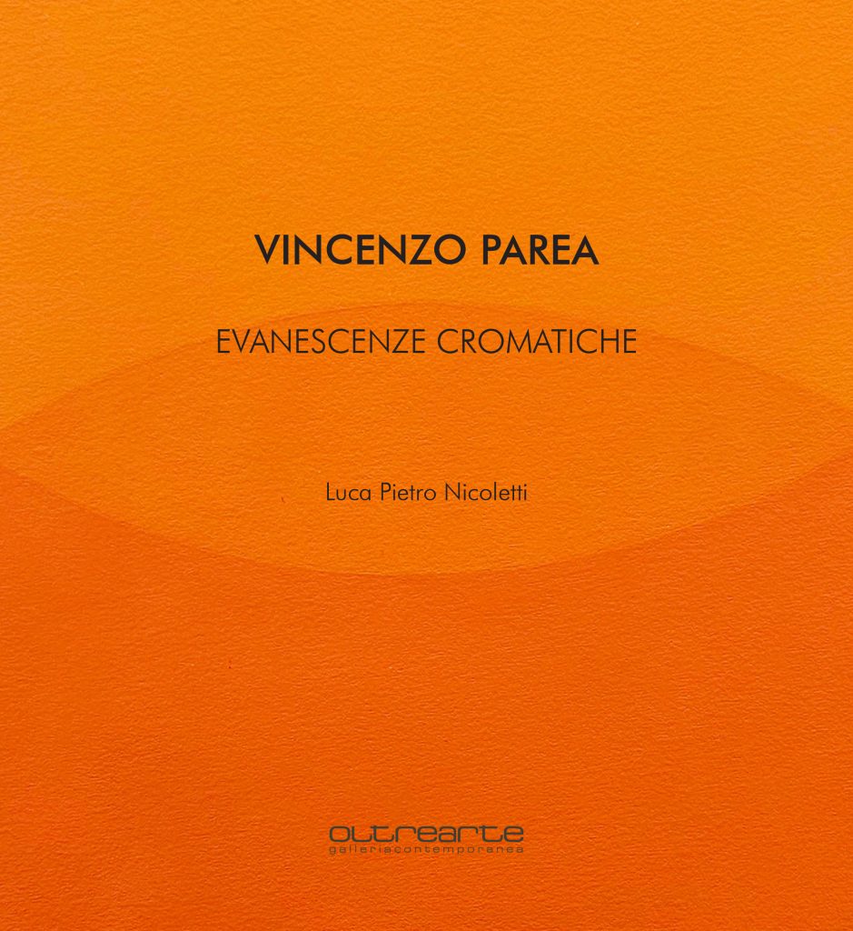 2025 VINCENZO PAREA. EVANESCENZE CROMATICHE. OltreArte Galleria Contemporanea, Conegliano. Catalogo