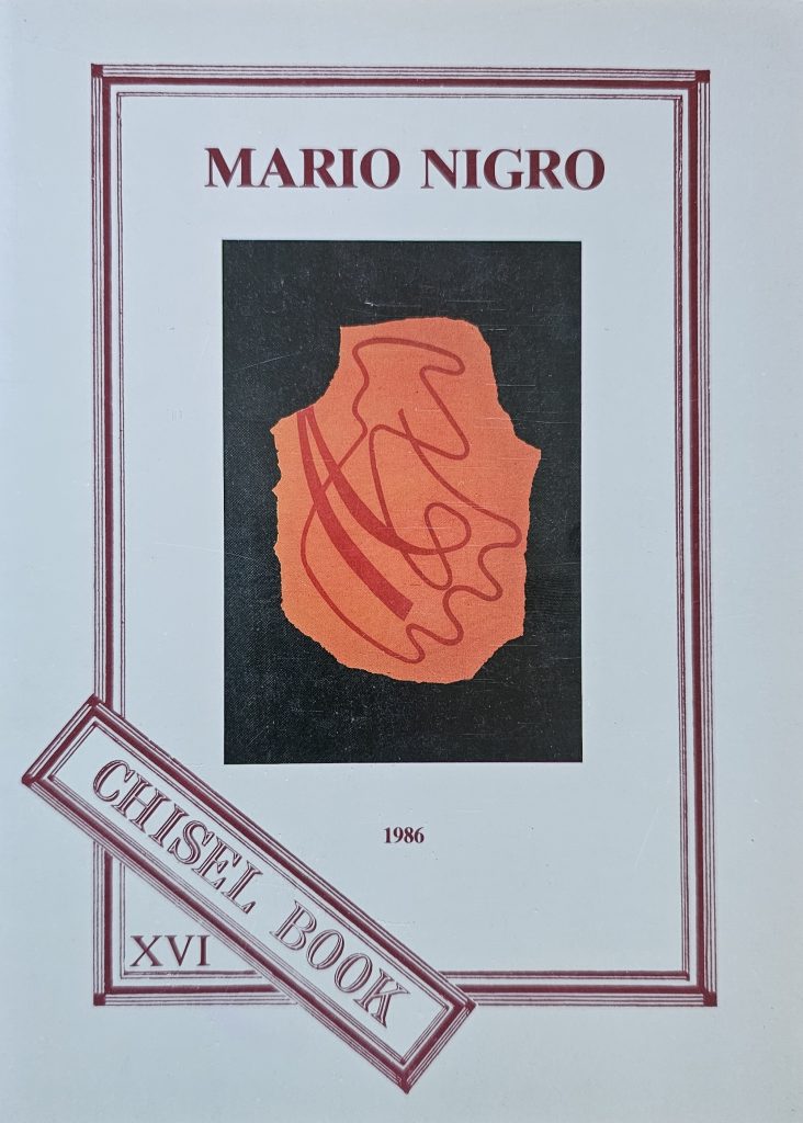 1986 MARIO NIGRO. Chisel Book. Catalogo