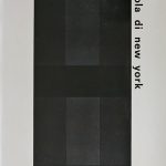 1972 SCUOLA DI NEW YORK. Galleria Morone, Milano. Catalogo