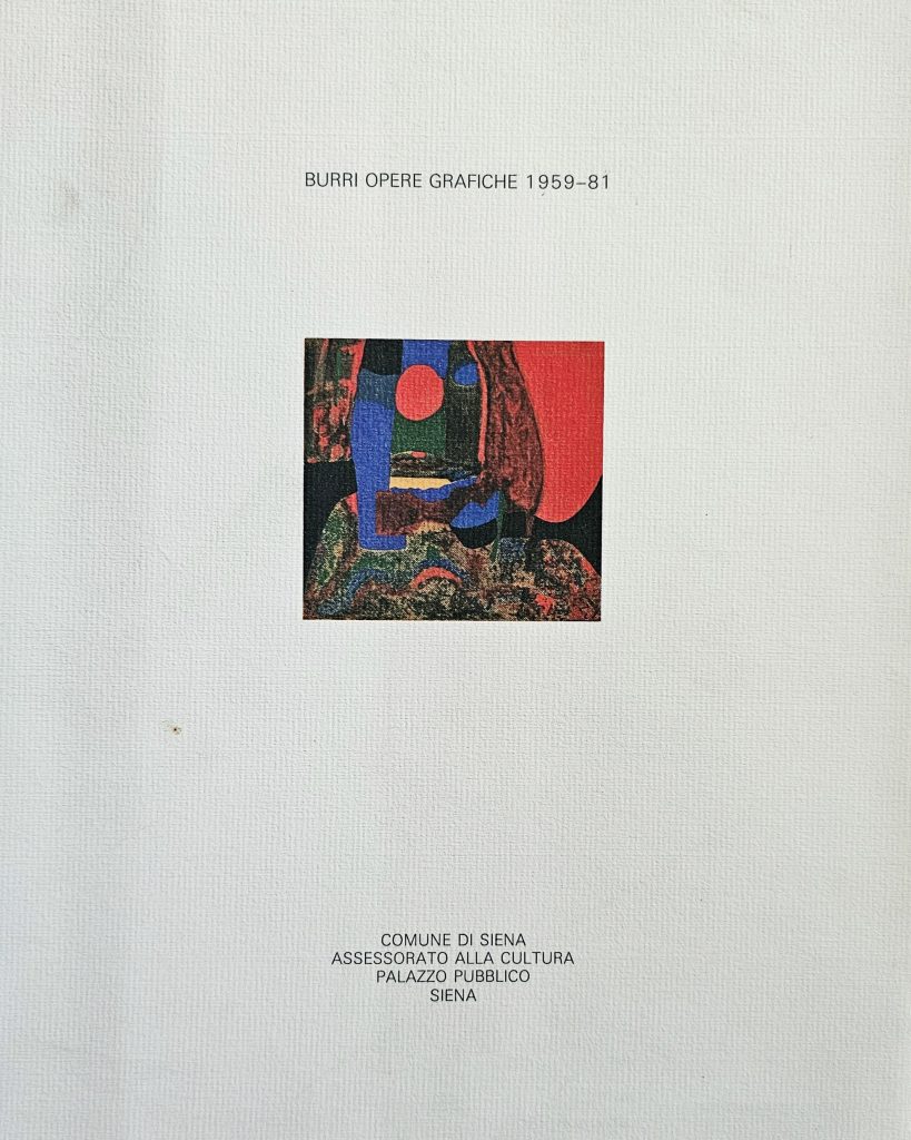 1981 ALBERTO BURRI. OPERE GRAFICHE 1959-81. Comune di Siena. 2RC Editrice. Catalogo