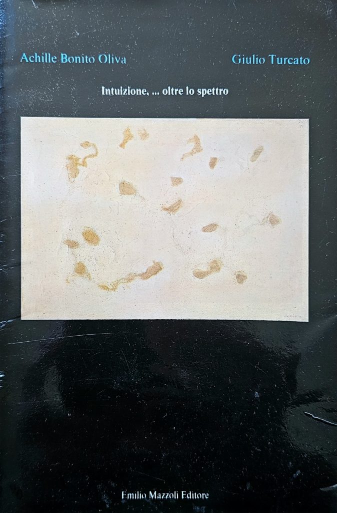 1981 GIULIO TURCATO. Intuizione, … oltre lo spettro. Catalogo