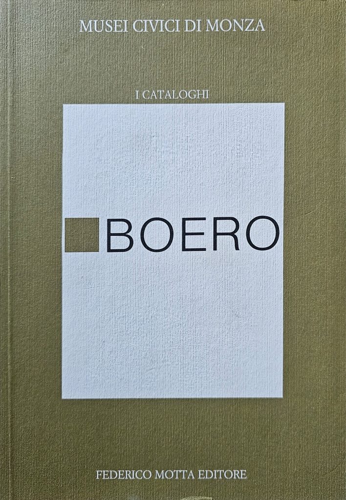1989 RENATA BOERO. Musei Civici di Monza. Catalogo