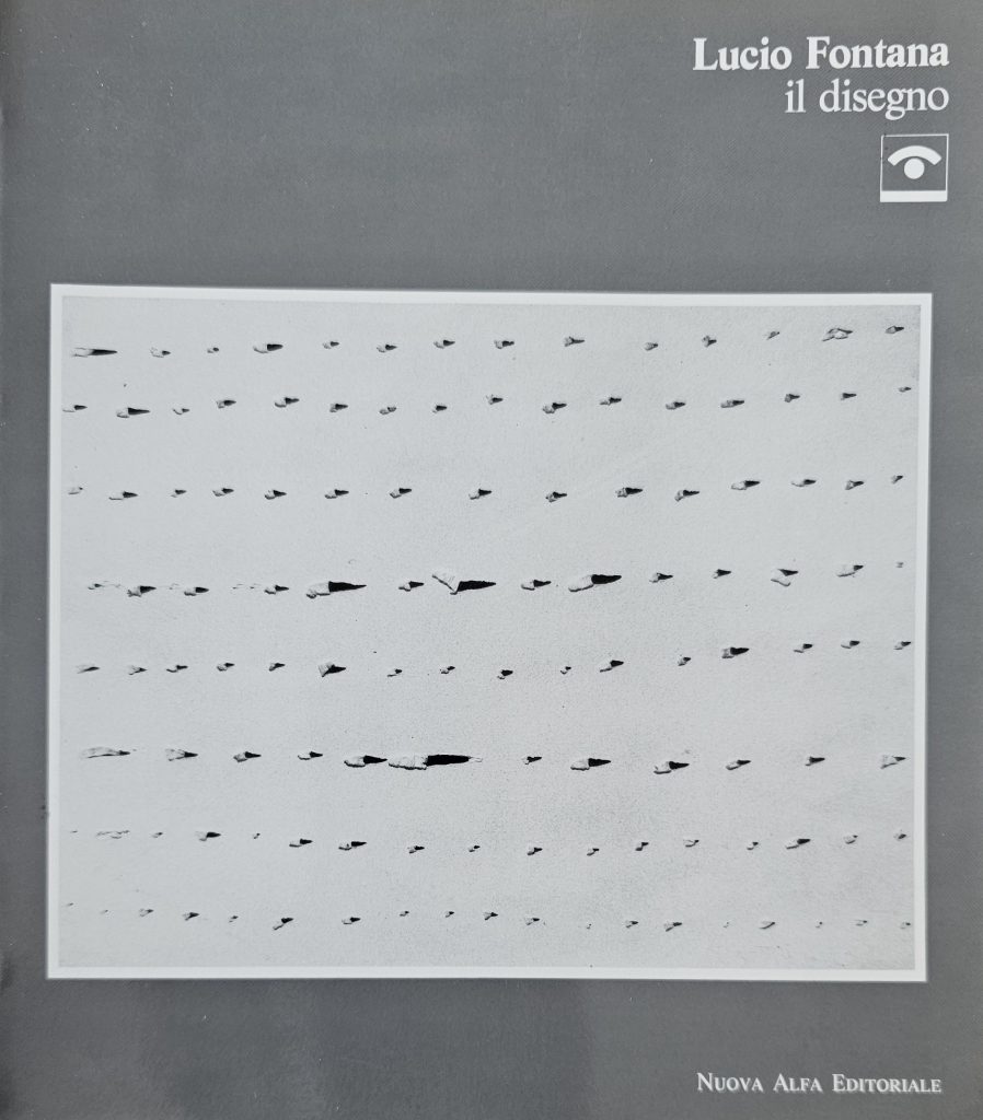 1990 LUCIO FONTANA. Il disegno. Galleria Civica, Modena. Catalogo