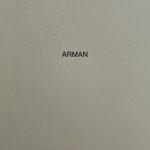1998 ARMAN. OPERE RECENTI. Galleria Morone, Milano. Catalogo