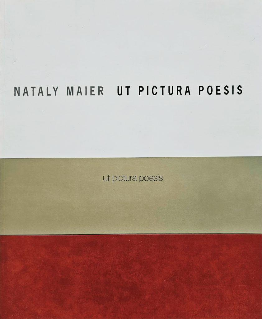 2005 NATALY MAIER. Ut pictura poesis. Catalogo