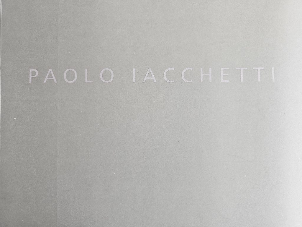 2007 PAOLO IACCHETTI. Pitture. Rocca del Bentivolgio in Bazzano. Catalogo