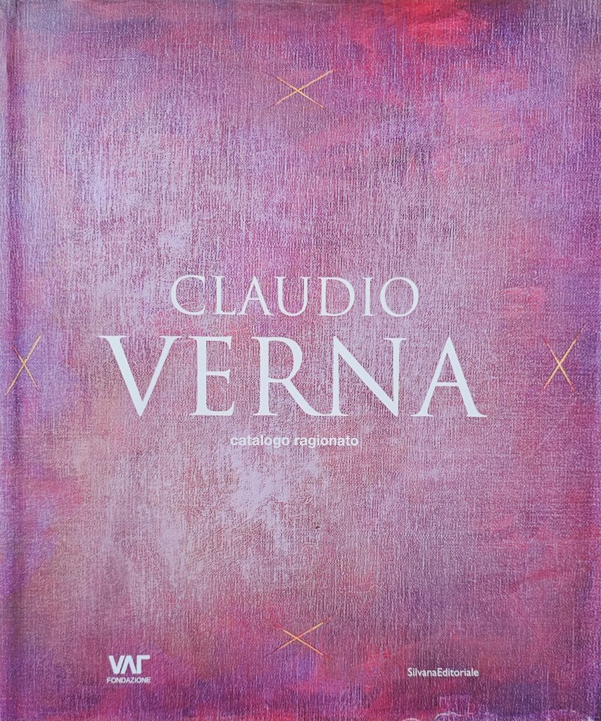 2010 CLAUDIO VERNA. Catalogo ragionato. Silvana Editoriale. Catalogo