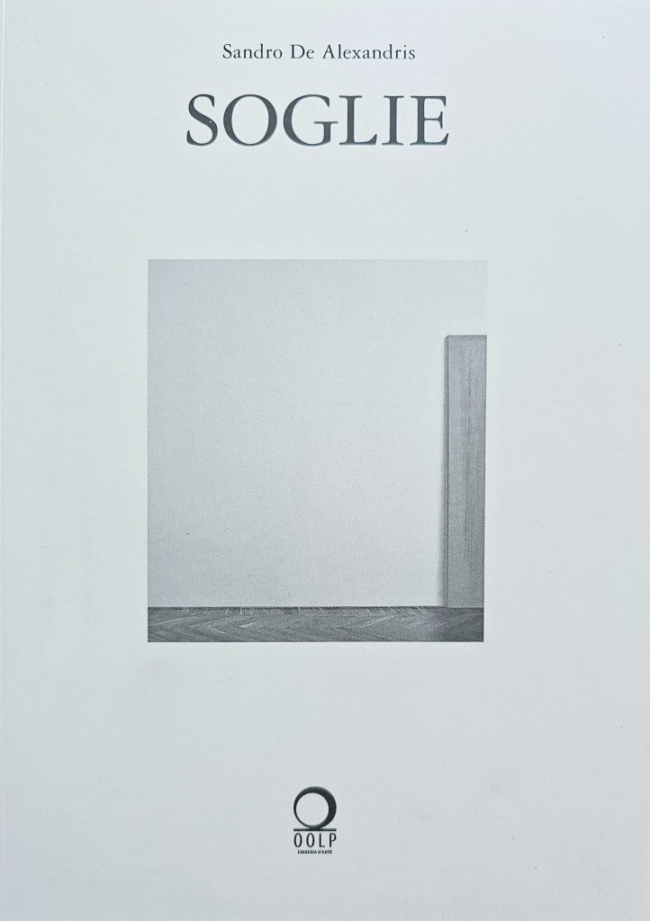 2014 SANDRO DE ALEXANDRIS. Soglie. Catalogo