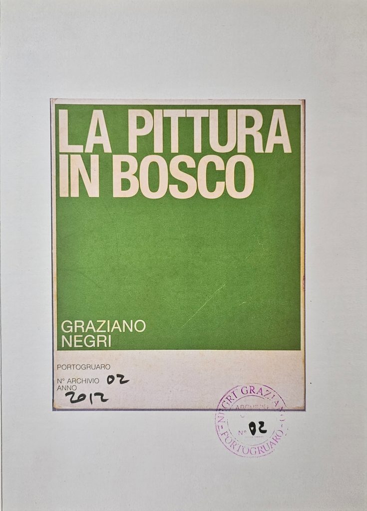 2014 GRAZIANO NEGRI. La pittura in bosco. Catalogo